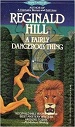 A Fairly Dangerous Thing - Reginald Hill